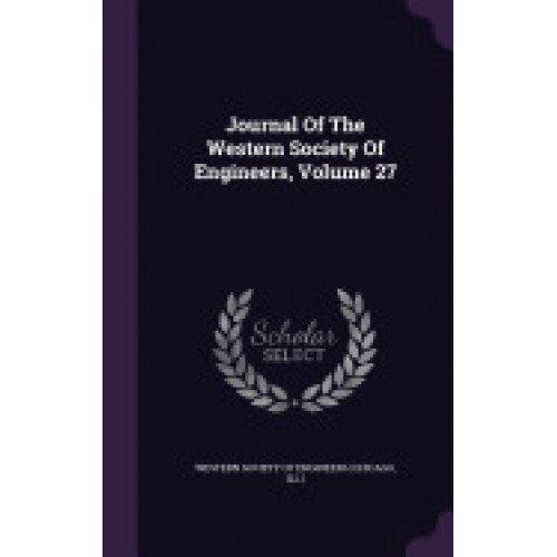 Journal of the Western Society of Engineers, Volume 27