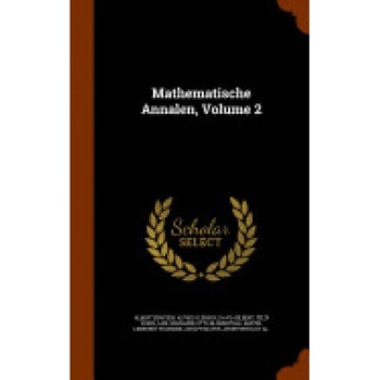 Mathematische Annalen, Volume 2 Mathematische Annalen, Volume 2