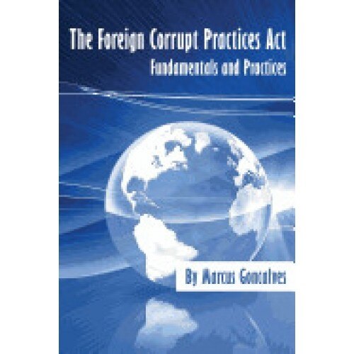 The Foreign Corrupt Practices ACT Fundamentals and Practices