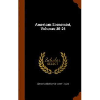 American Economist, Volumes 25-26 American Economist, Volumes 25-26