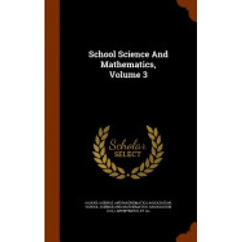 School Science and Mathematics, Volume 3