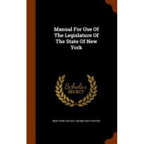 Manual for Use of the Legislature of the State of New York