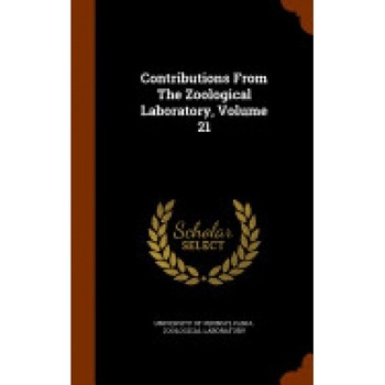 Contributions from the Zoological Laboratory, Volume 21 Contributions from the Zoological Laboratory, Volume 21