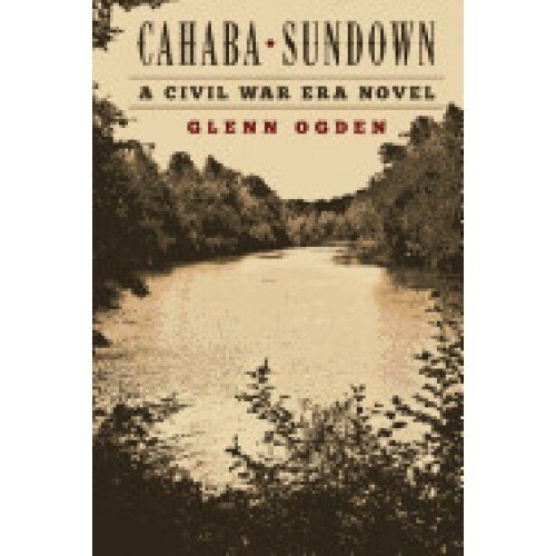 Cahaba Sundown: A Civil War Era Novel
