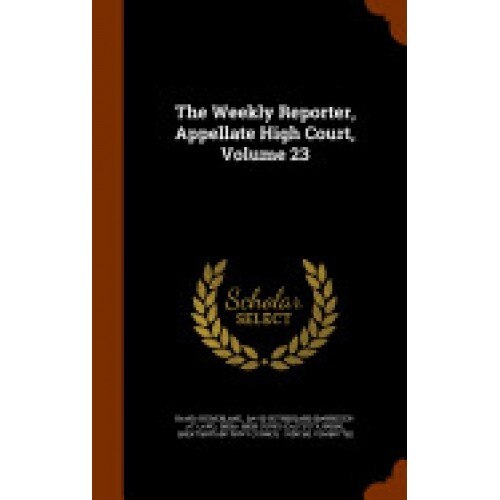 The Weekly Reporter, Appellate High Court, Volume 23