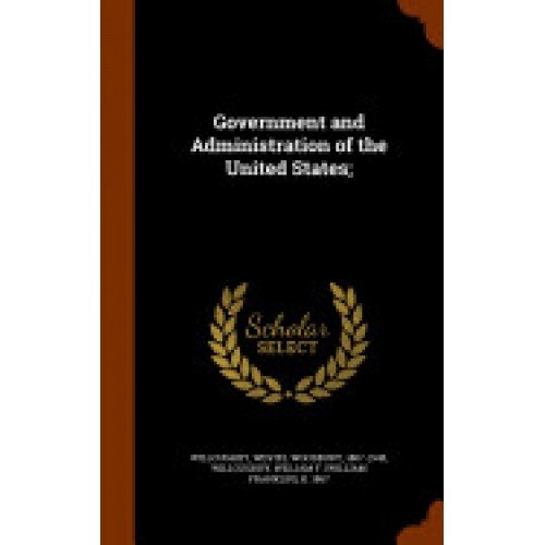 Government and Administration of the United States, Volume IX