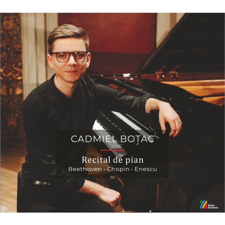 Cadmiel Botac - Recital de pian: Beethoven, Chopin, Enescu - CD