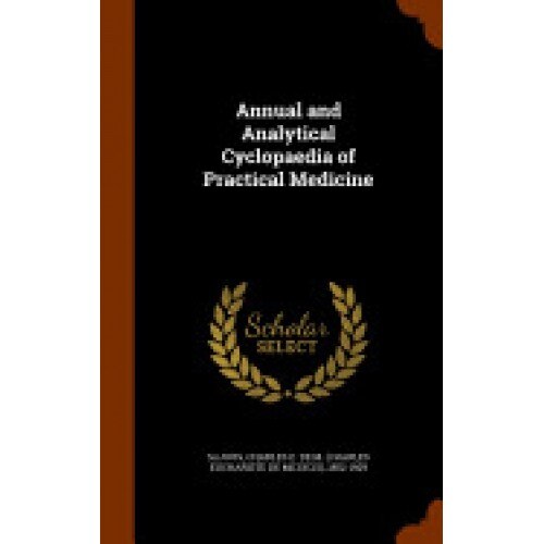 Annual and Analytical Cyclopaedia of Practical Medicine