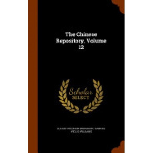 The Chinese Repository, Volume 12