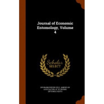 Journal of Economic Entomology, Volume 4 Journal of Economic Entomology, Volume 4