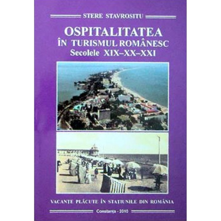 Ospitalitatea In Turismul Romanesc - Stere Stavrositu