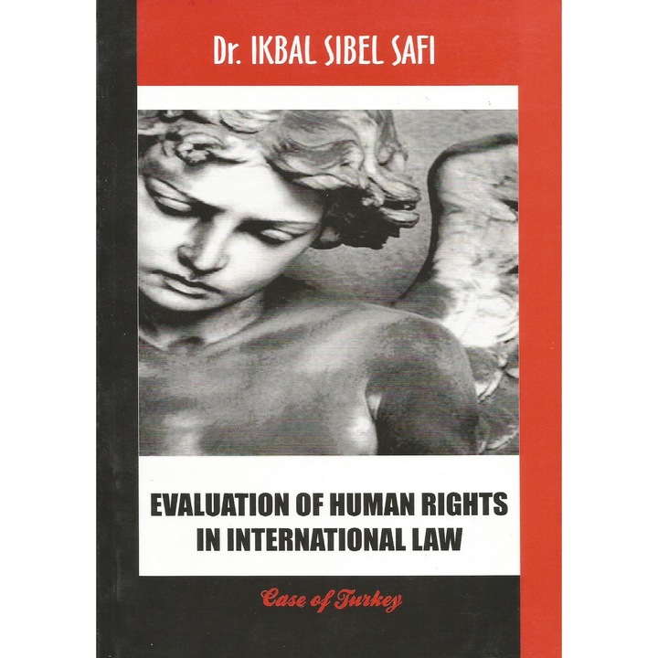 EVALUATION OF HUMAN RIGHTS case of Turkey, Ikbal Sibel Safi