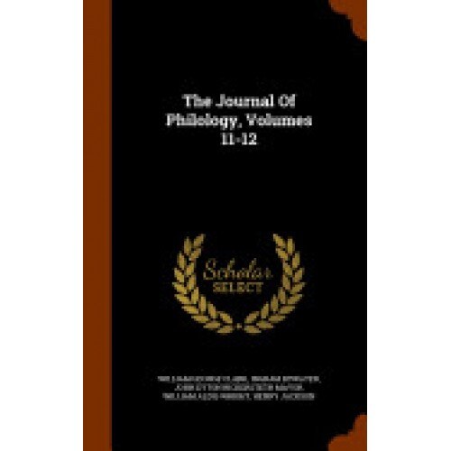 The Journal of Philology, Volumes 11-12