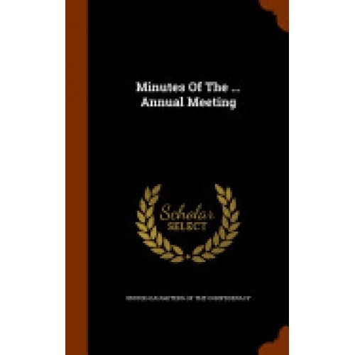 Minutes of the ... Annual Meeting