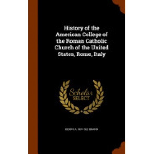 History of the American College of the Roman Catholic Church of the United States, Rome, Italy