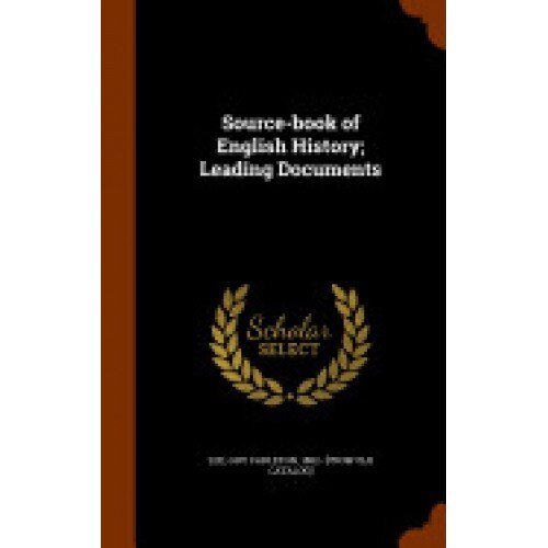 Source-Book of English History; Leading Documents