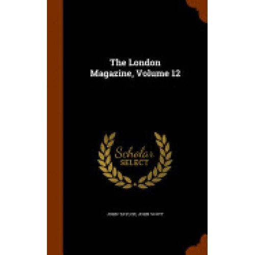 The London Magazine, Volume 12