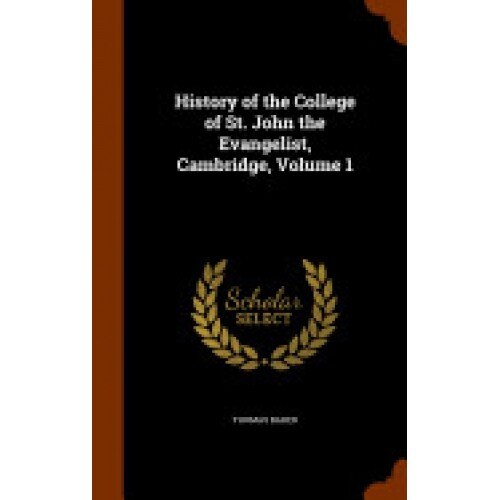History of the College of St. John the Evangelist, Cambridge, Volume 1