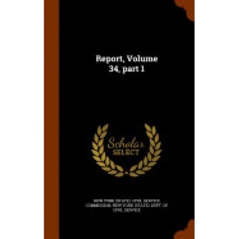 Report, Volume 34, Part 1 Report, Volume 34, Part 1