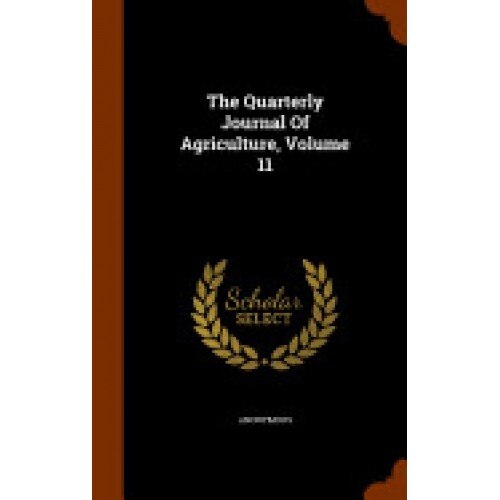 The Quarterly Journal of Agriculture, Volume 11