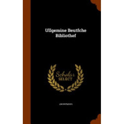 Ullgemine Beutfche Bibliothef