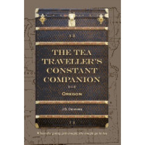 The Tea Traveller's Constant Companion: Oregon