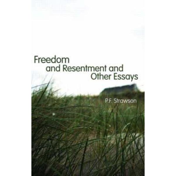 Freedom and Resentment and Other Essays
