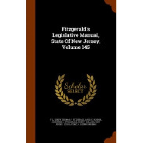 Fitzgerald's Legislative Manual, State of New Jersey, Volume 145