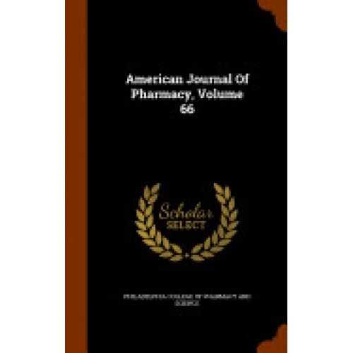 American Journal of Pharmacy, Volume 66