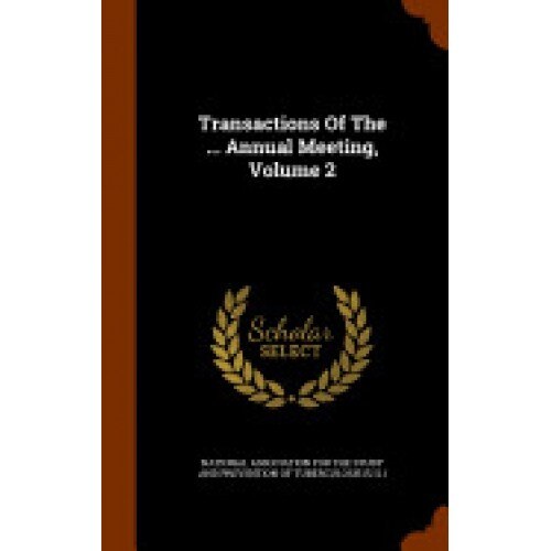 Transactions of the ... Annual Meeting, Volume 2