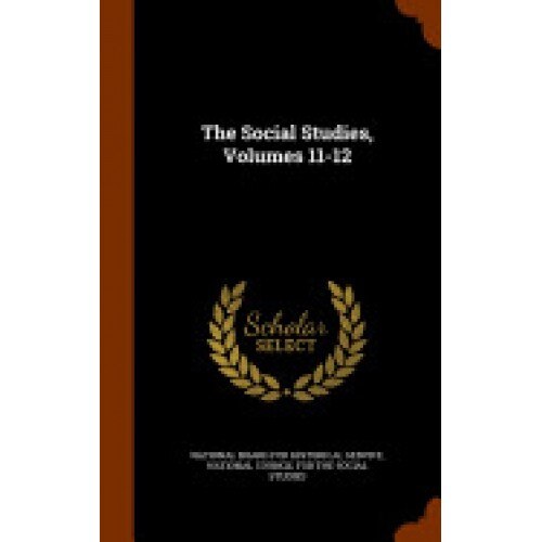 The Social Studies, Volumes 11-12