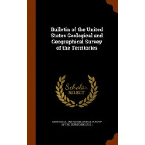 Bulletin of the United States Geological and Geographical Survey of the Territories