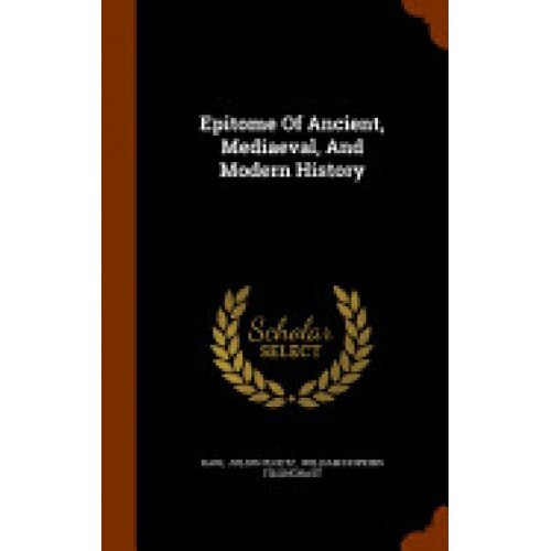 Epitome of Ancient, Mediaeval, and Modern History