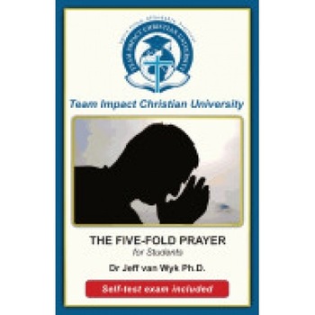 The Five-Fold Prayer for Students The Five-Fold Prayer for Students