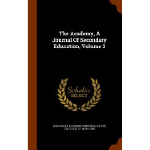 The Academy, a Journal of Secondary Education, Volume 3