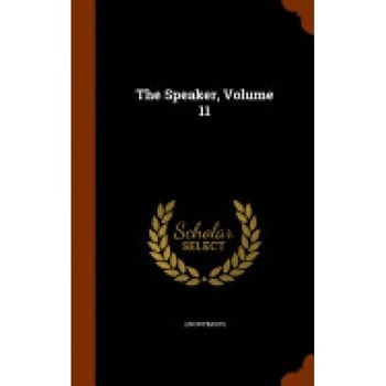 The Speaker, Volume 11 The Speaker, Volume 11
