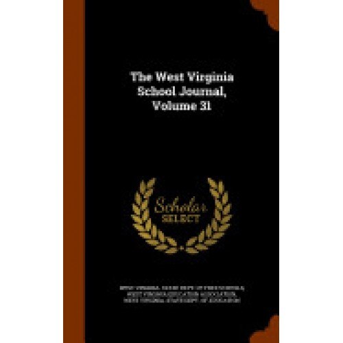The West Virginia School Journal, Volume 31