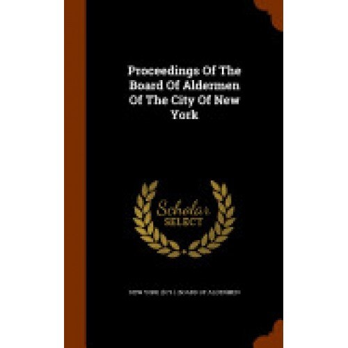 Proceedings of the Board of Aldermen of the City of New York