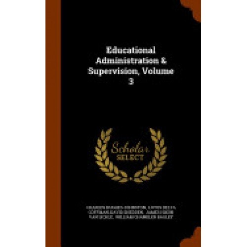 Educational Administration & Supervision, Volume 3