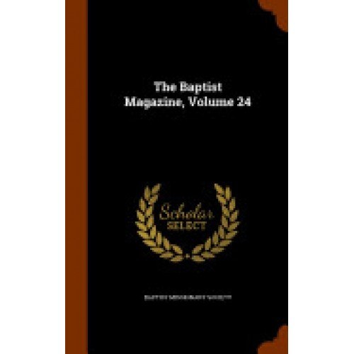 The Baptist Magazine, Volume 24