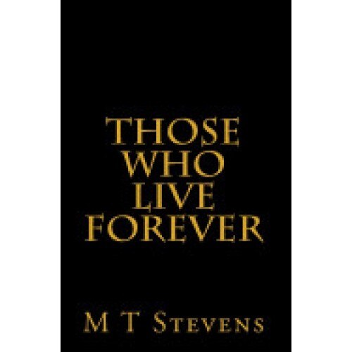 Those Who Live Forever