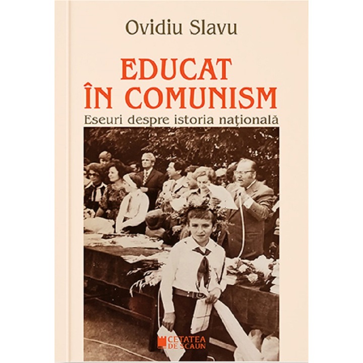 Educat In Comunism - Ovidiu Slavu