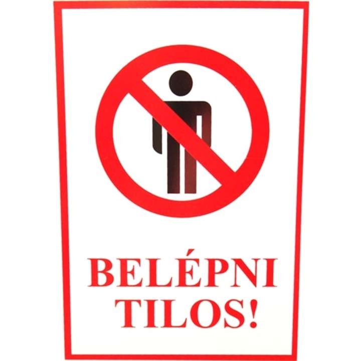 Tábla műanyag A4 Belépni tilos