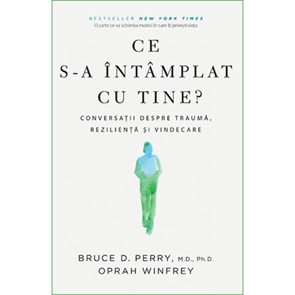 Ce s-a intamplat cu tine, Bruce D. Perry oprah winfrey