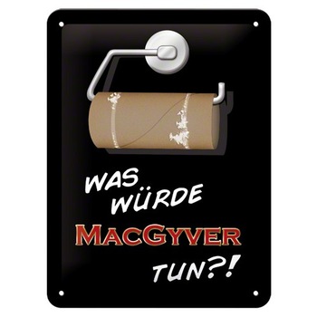 Tablou metalic - What would MacGyver do?! - 15x20 cm Tablou metalic - What would MacGyver do?! - 15x20 cm