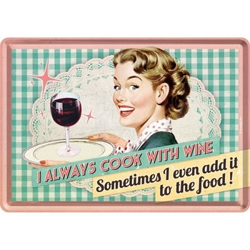Tablou metalic - I Always Cook with Wine - 10x14 cm Tablou metalic - I Always Cook with Wine - 10x14 cm