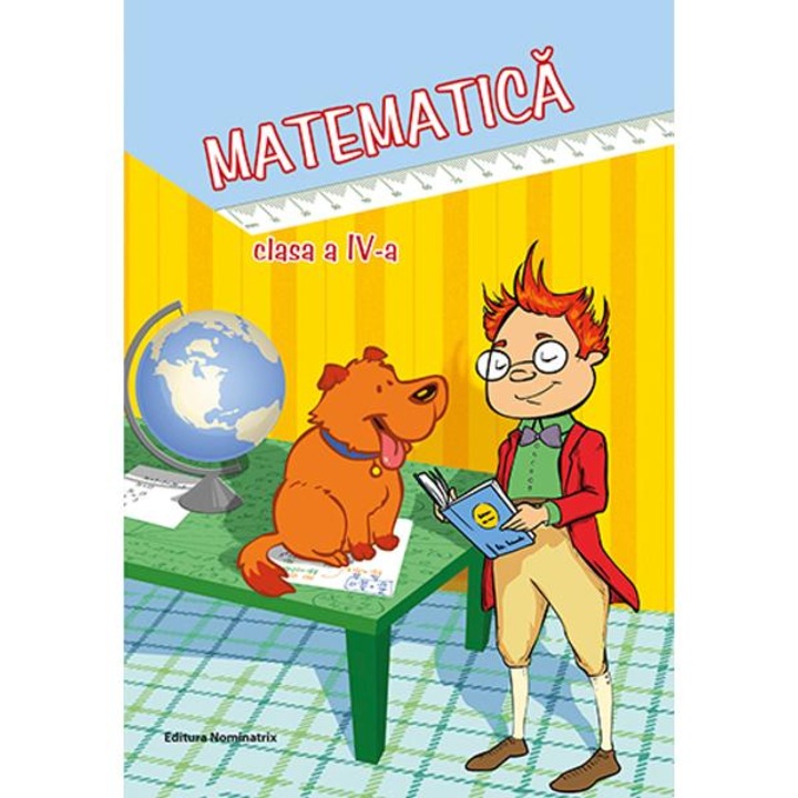 Matematica - clasa a 4-a. sem.1 si sem.2 - viorel george dumitru