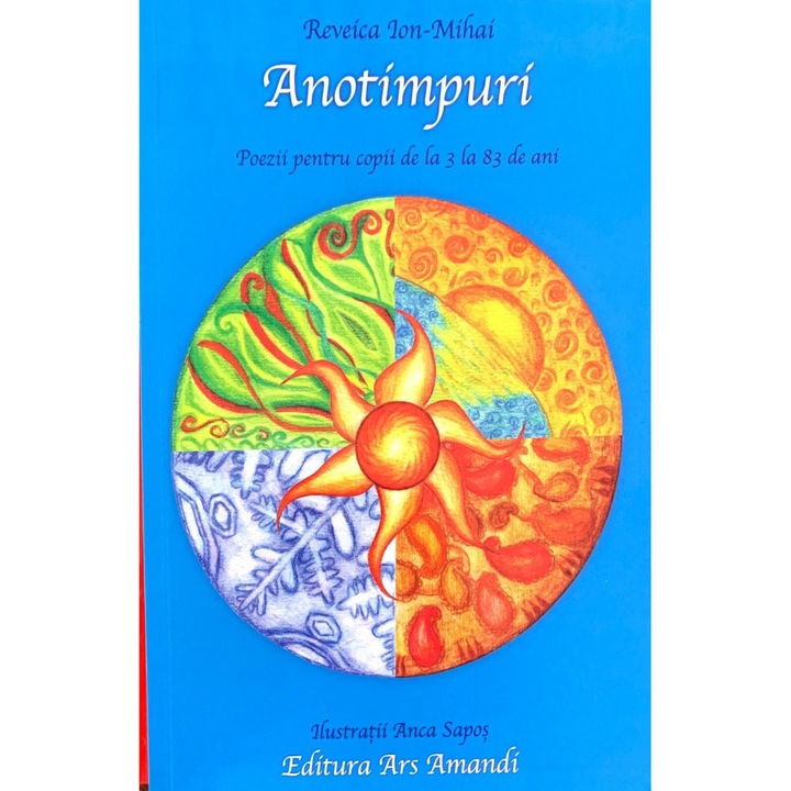 Anotimpuri, Poezii pentru copii de la 3 la 83 ani, Ars Amandi