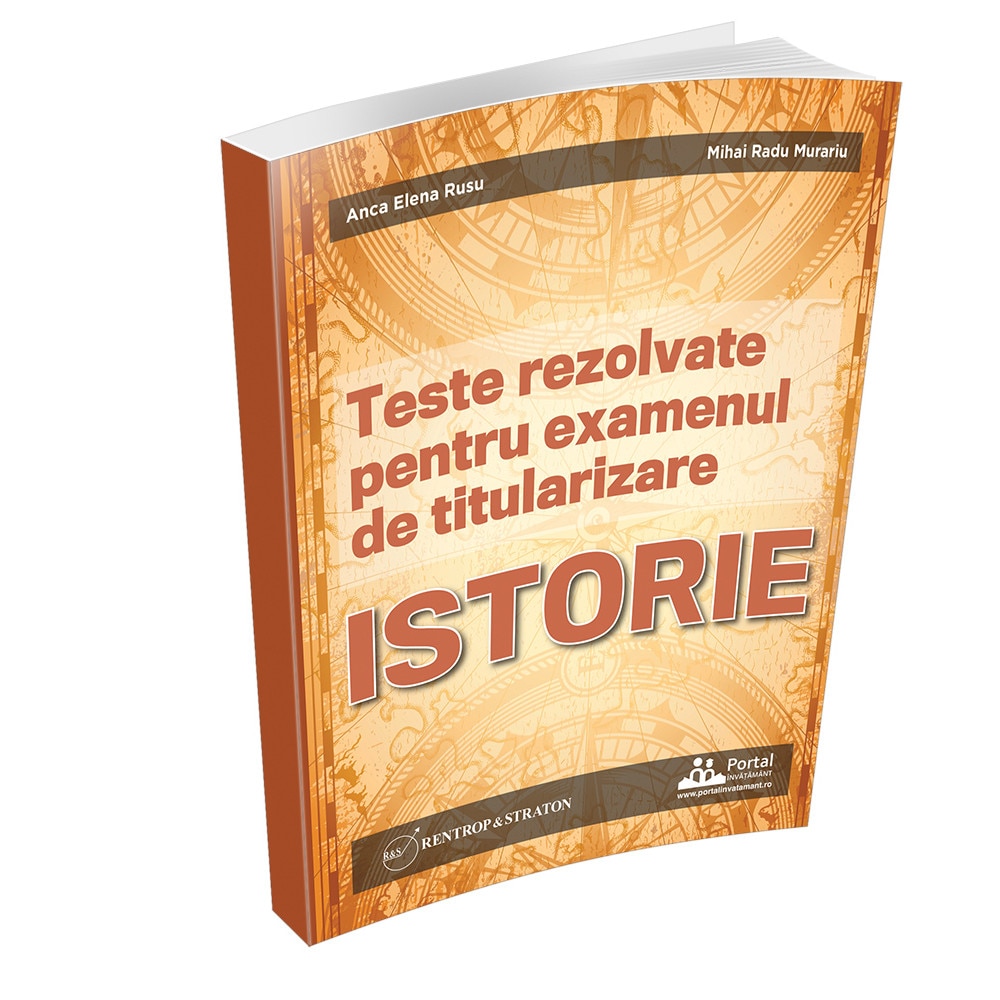 prevent instead Compose Teste rezolvate pentru examenul de titularizare ISTORIE - Rentrop&Straton -  eMAG.ro