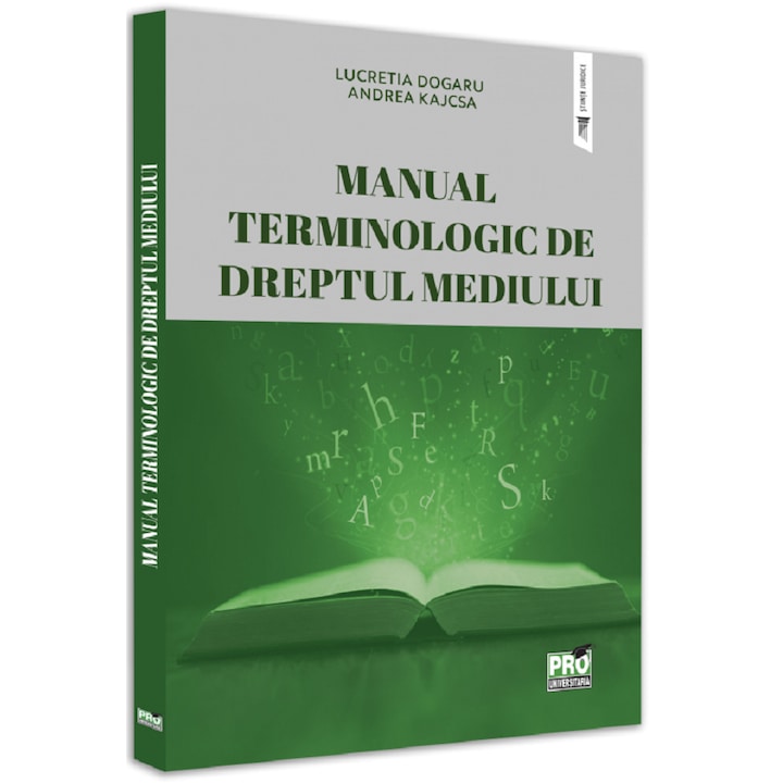 Manual Terminologic De Dreptul Mediului - Lucretia Dogaru, Kajcsa Andrea
